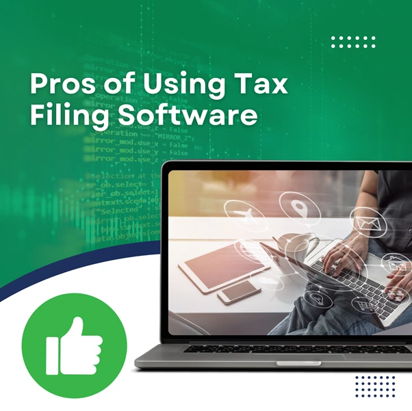 Pros of Using Tax Filing Software 